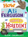 How Ali Ferguson Saved Houdini (eBook)